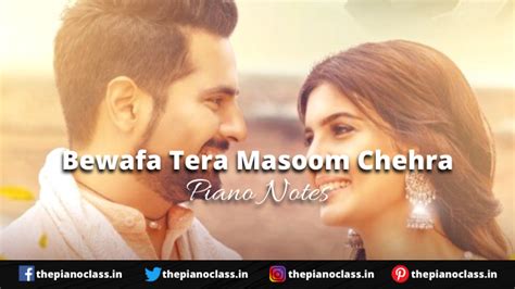 Bewafa Tera Masoom Chehra Piano Notes - Jubin Nautiyal - ThePianoClass