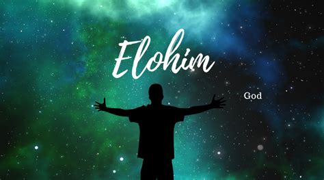 Elohim - What Does it Mean and How Do You Use it in Prayer?