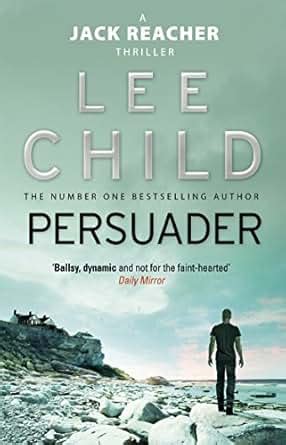 Amazon.com: Persuader (Jack Reacher, Book 7) eBook: Lee Child: Kindle Store