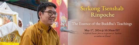 Serkong Tsenshab Rinpoche: The Essence of the Buddha’s Teachings ...