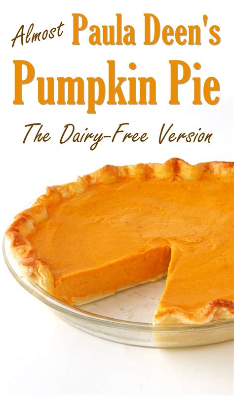 Almost Paula Deen's Pumpkin Pie: The Dairy-Free Recipe