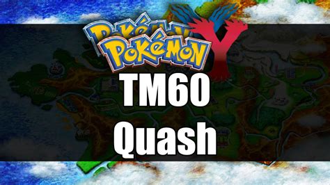 Pokemon X&Y - Where to get TM60 Quash - YouTube