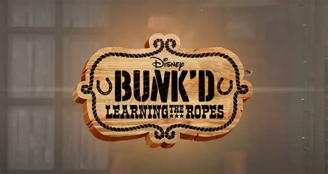 ‘Bunk’d’ Season 6 Premieres as ‘Bunk’d: Learning the Ropes’ – Meet the ...