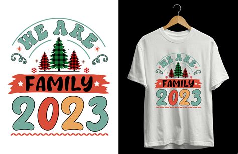 We Are Family 2023 T Shirt Design Graphic by Mohsin Uddin · Creative ...