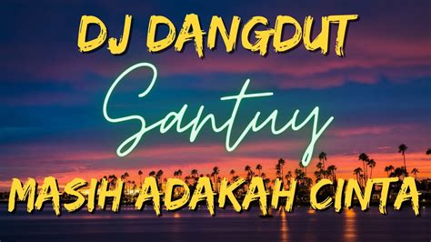 DJ DANGDUT MASIH ADAKAH CINTA - YouTube