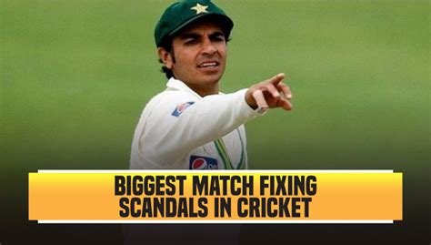 The Top 10 Cricket Scandals Involving Match-Fixing