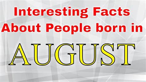 Amazing Facts about People born in August | Qualities of people born in ... | Facts about people ...