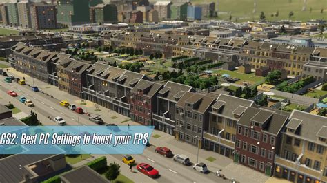 Cities Skylines 2: Best PC Settings to boost your FPS