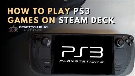 How To Play PS3 Games On Steam Deck: The Complete Guide (2024 ...