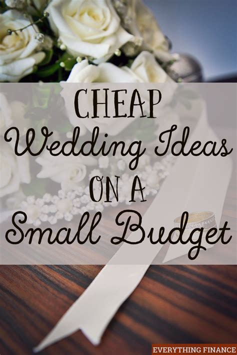 Cheap Wedding Ideas on a Small Budget | Wedding ideas small budget, Frugal wedding, Low cost wedding