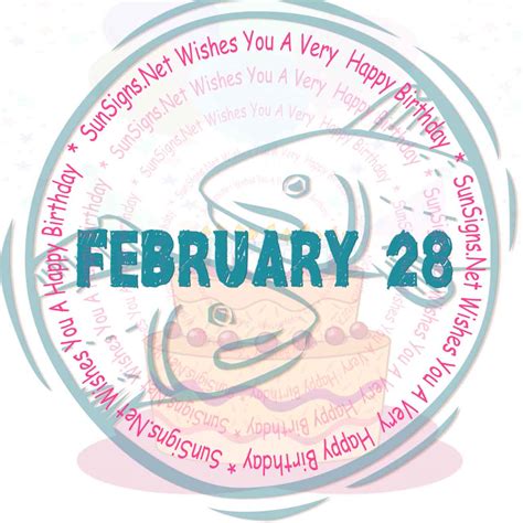 February 28 Zodiac Is Pisces, Birthdays And Horoscope - SunSigns.Net