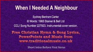 When I Needed A Neighbour - Hymn Lyrics & Music Chords - ChordU