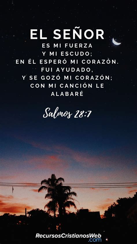 Versículos Bíblicos de Alabanza y Adoración - Salmos 28:7 | Salmos, Citas sobre dios, Frases ...