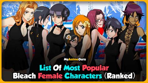 Top 15 most popular female Bleach characters | MyAnimeGuru