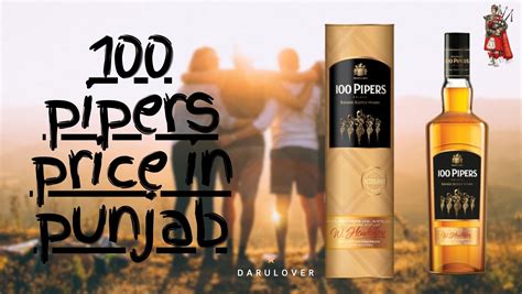 100 Pipers Price in Punjab (Updated 2024) - darulovers