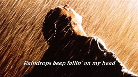 Raindrops Keep Falling On My Head