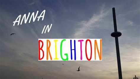 Anna in Brighton - YouTube