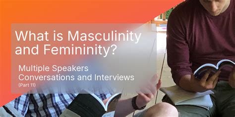 What is Masculinity and Femininity?