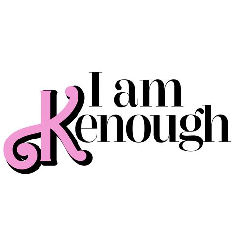 I Am Kenough – Teerific