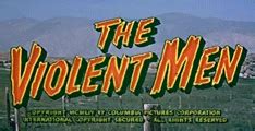 The Violent Men (1955) - Film Review and Information