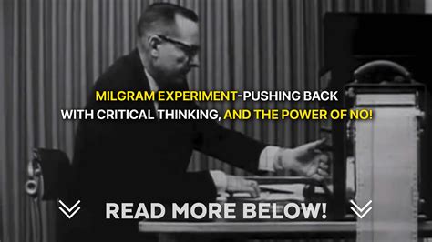 Milgram Experiment-Pushing Back with Critical Thinking, and the power ...