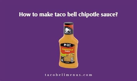 How to make taco bell chipotle sauce? - Taco Bell Menus