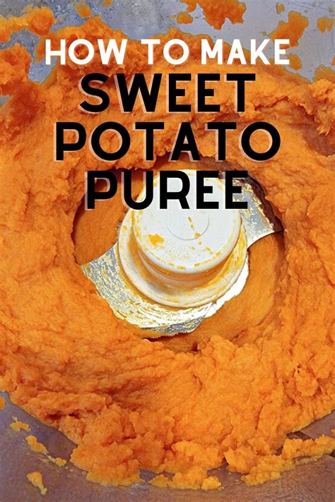 How to Make Sweet Potato Puree - My Pinterventures