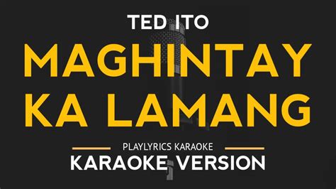 Maghintay Ka Lamang - Ted Ito (Karaoke Version) - YouTube