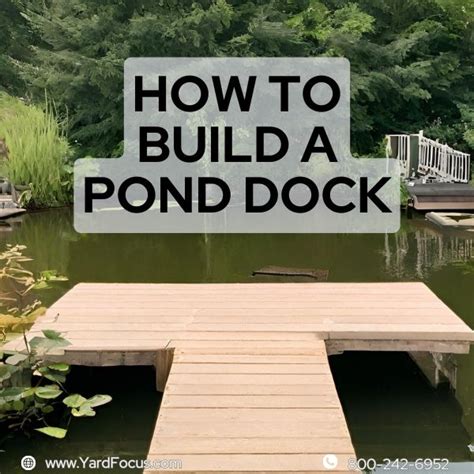 How To Build A Pond Dock: DIY Project - Yard Focus