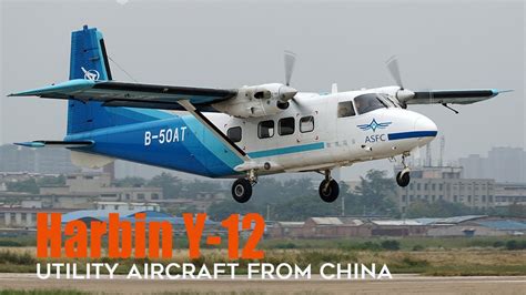 Harbin Y-12: A Turboprop Utility Aircraft From China - YouTube