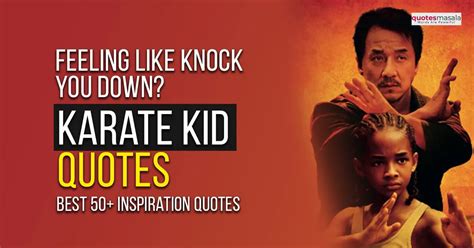 Feeling Like Knock You Down? Read Karate Kid Quotes