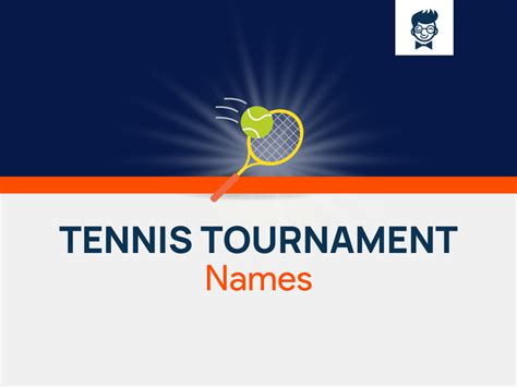 900+ Tennis Tournament Names to Ace Your Game! - BrandBoy