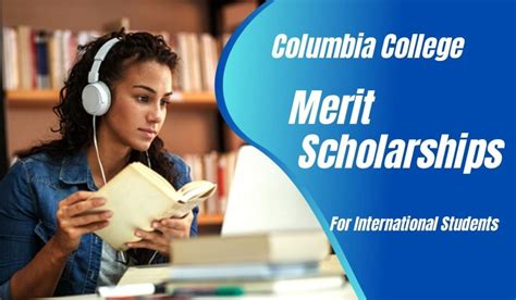 Merit Scholarships for International Students at Columbia College, USA