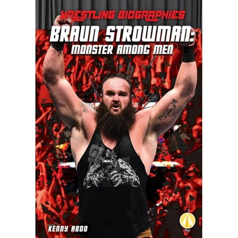 Wrestling Biographies: Braun Strowman: Monster Among Men (Hardcover) - Walmart.com - Walmart.com