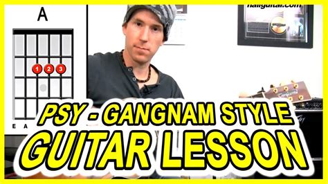 Gangnam Style - Guitar Lesson‪ - Psy‬ - How To Play ‪강남스타일‬ ‬Tutorial‬ - YouTube