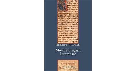 Middle English Literature: A Cultural History by Christopher Cannon