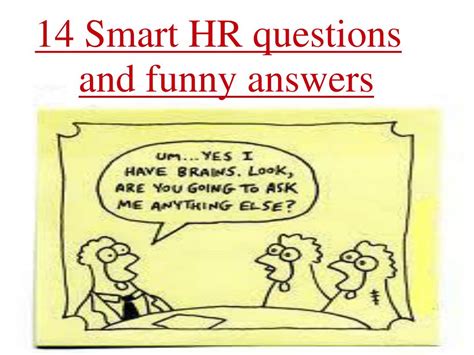 PPT - 14 smart hr questions and funny answers PowerPoint Presentation, free download - ID:124932