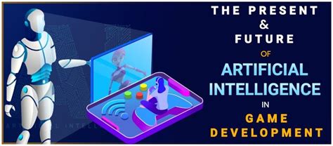 Future of artificial intelligence in video game development