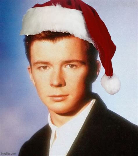 just a rick astley meme - Imgflip