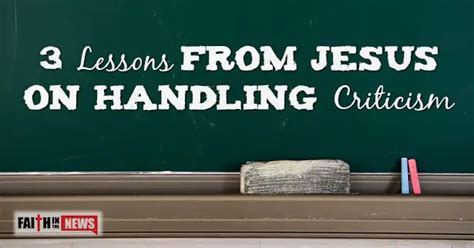 3 Lessons From Jesus On Handling Criticism - Faith in the News