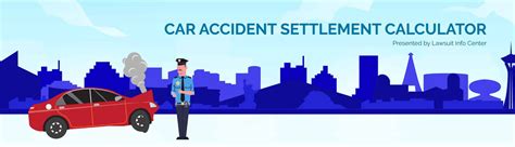 Car Accident Settlement Calculator - Calculate Your Compensation