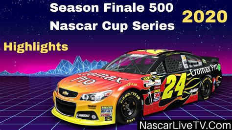 Season Finale 500 Nascar Cup Series 2020 Highlights