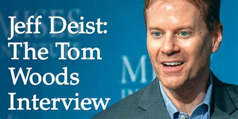 Jeff Deist: The Tom Woods Interview | Mises Institute