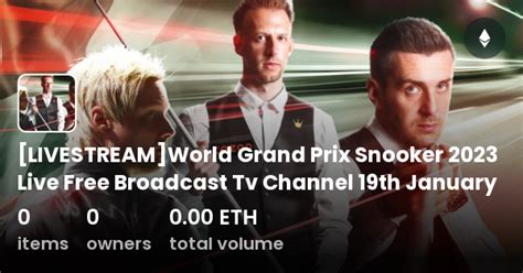 [LIVESTREAM]World Grand Prix Snooker 2023 Live Free Broadcast Tv Channel 19th January ...