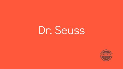 What Dr. Seuss Has to Say About Your Web Content - The Condiment ...