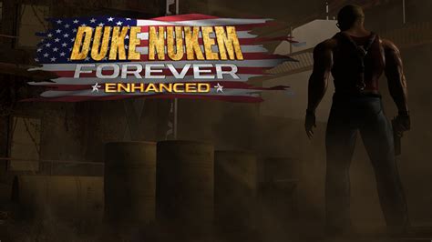 Duke Nukem Forever: Enhanced mod - ModDB