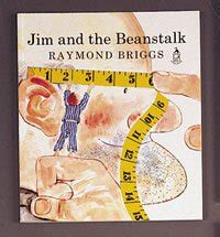 Jim and the Beanstalk, Raymond Briggs. (Paperback 0590477234)