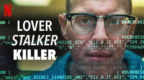 Lover, Stalker, Killer (2024): A True-Crime Documentary on Netflix: A Case Turned into a ...