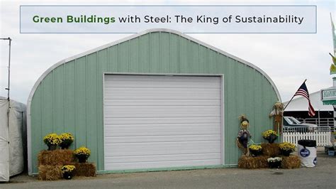 Green Buildings with Steel: The King of Sustainability - Power Bilt Buildings