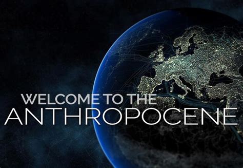 Good definition of the Anthropocene | Industrial revolution, Best ...